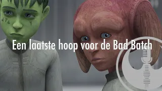 Een laatste hoop voor de Bad Batch