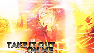 My Hero Academia AMV - Take It Out On Me