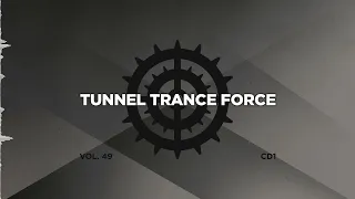 Tunnel trance force 49 - CD1 - 320 kbps / 4K  [Trance - Hardtrance Dj Mix]