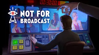 ИДУ РАБОТАТЬ НА ТВ ➖ Not For Broadcast  - Прохождение #1