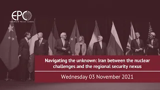 Navigating the unknown: Iran between the nuclear challenges and the regional security nexus