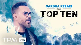 Garsha Rezaei Top 10 (2023) -  میکس بهترین آهنگ های گرشا رضایی در سال 2023
