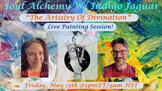 The Artistry Of Divination~Live Painting Session