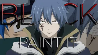 Jellal Fernandes (AMV) || Paint It Black