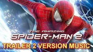 THE AMAZING SPIDER-MAN 2 Trailer Music Version