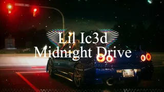 Lil Iced - Midnight Drive
