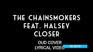 The Chainsmoker Closer Oud cover।।BD Boys।।
