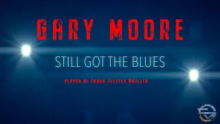 Fractal FM3/ FM9/ AXE FX III - Preset Still Got The Blues - Gary Moore |  Frank Steffen Mueller