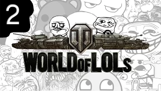 World of Tanks│World of LoLs - Episode 2