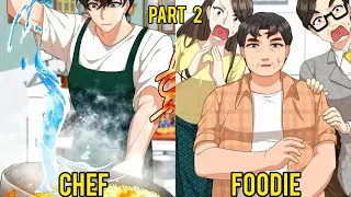 He Gets A Memory Of The Biggest Chef With A System | Manhwa Recap (Must Read) | Part 2