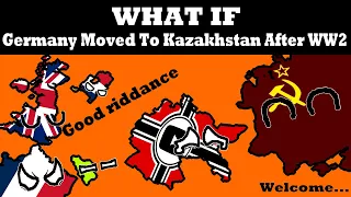 What If Germany Was Exiled To Kazakhstan in 1945?