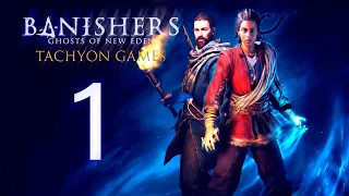 ТАХИОН ➤ Banishers: Ghosts of New Eden #1 ИЗГНАТЕЛИ ПРИЗРАКОВ