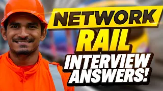 NETWORK RAIL INTERVIEW QUESTIONS AND ANSWERS (How to Pass a Network Rail Job Interview)