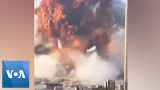 Lebanon: Dramatic Video of Explosion that Rocked Beirut