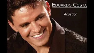 Eduardo Costa - Percebi Tarde Demais (CD ACÚSTICO)