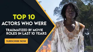 Top 10 Actors Who Were Traumatized By Movie Roles in last 10 years