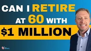 Can I Retire at 60 With  $1 Million Dollars and Spend 100K per Year ?  | On The Money