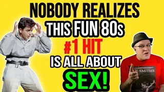 Nobody Realizes This Catchy 1986 #1 Hit IS All ABOUT SEX! | Professor Of Rock