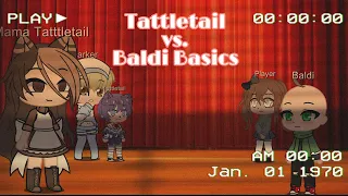 Tattletail vs. Baldi Basics || Famdom singing battle || Gachafnaftale