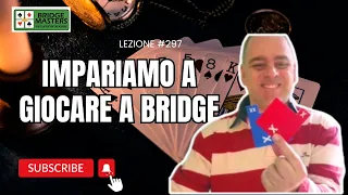 Impara il gioco del Bridge: Tutorial completo con un maestro di Bridge! Lezione #297 #Bridge