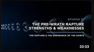 The Pre-Wrath Rapture Strengths & Weaknesses   THE RAPTURE & ENDURANCE OF THE SAINTS