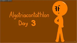 Algotriacontathlon Day 3