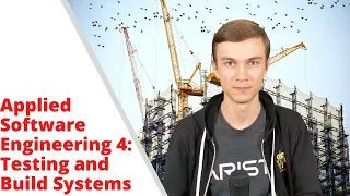 Applied Software Engineering 4: Testing and Build Systems