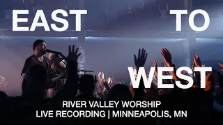 East to West (LIVE) from River Valley Worship