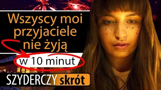 WSZYSCY MOI PRZYJACIELE NIE ŻYJĄ w 9 minut | Szyderczy Skrót