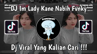 DJ IM LADY KANE NABIH FVNKY | DJ AKU PEGANG KENDALI SUARAKAN KATA HATI VIRAL TIK TOK TERBARU 2024