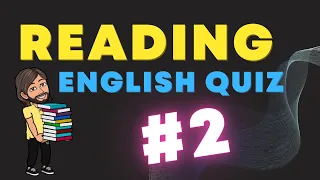 A Quiz To Test Your Reading Comprehension in English