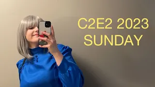 C2E2 2023 Sunday Vlog!