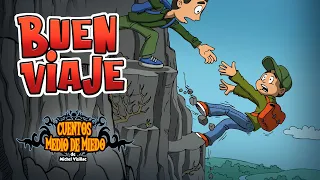 Buen Viaje - Cuentos medio de miedo - Cuentos infantiles