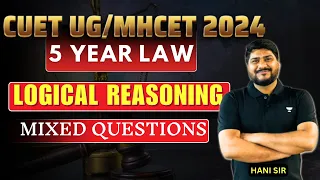 Logical Reasoning | Mixed Questions | CUET UG 2024 | MHCET 2024 Preparations #hani