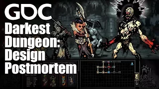 Darkest Dungeon: A Design Postmortem