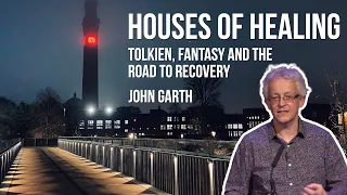 The Houses of Healing: Tolkien, Fantasy, and the Road to Recovery