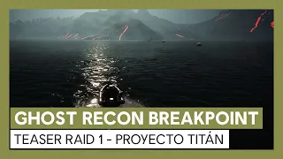 Ghost Recon Breakpoint: Teaser Raid 1 - Proyecto Titán