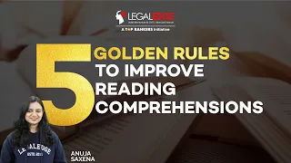 5 Golden Rules to Improve Reading Comprehension For CLAT by Anuja Saxena | CLAT 2022 Preparation