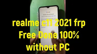 Realme c11 2021 (RMX3231)  Android 11 frp Bypass free Done100% without PC method 2023