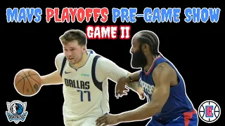 MAVS VS CLIPPERS | KAWHI IS BACK | GAME II | Mavs Playoffs Pre Game Show