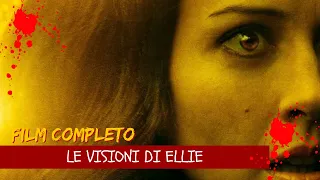Le visioni di Ellie | Horror | Film Completo in Italiano