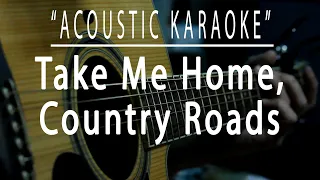 Take me home, country roads - John Denver (Acoustic karaoke)