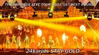 THE RAMPAGE / 24karats STAY GOLD (LIVE TOUR 2023 “16” NEXT ROUND)