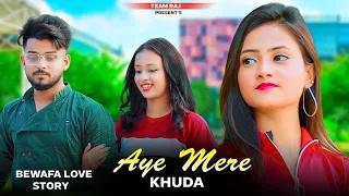 Aye Mere Khuda Tu Itna Bata | Heart Touching Story | Dil Kyun Na Roye | Ft. Ruhi | Team Raj Presents