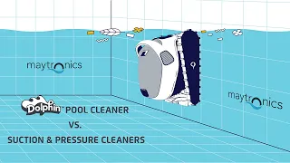 Maytronics Dolphin Pool Cleaner vs. Suction & Pressure Cleaners