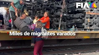 SUEÑOS DETENIDOS | Miles de migrantes están detenidos en varios puntos de la frontera de México