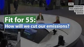 Fit for 55: how will we cut our emissions?