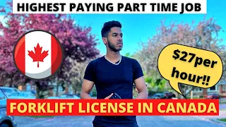 I got my Forklift License in Canada | $27 per hour 😱 | Highest Paying Part Time Jobs in Canada !!
