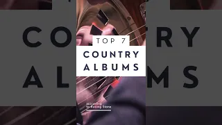 Top 7 Country Albums