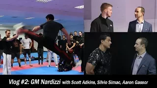 Vlog #2: GM Nardizzi with Scott Adkins, Silvio Simac and Aaron Gassor.